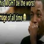 this MIGHT be the worst image of all time