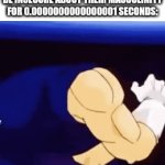 If they weren't that insecure, they wouldn't do the whole alpha male thing | "ALPHA" MALES TRYING NOT TO BE INSECURE ABOUT THEIR MASCULINITY FOR 0.0000000000000001 SECONDS: | image tagged in gifs,alpha,alpha male,milanobucocko is not dead | made w/ Imgflip video-to-gif maker