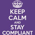 keep calm and stay compliant meme with purple background