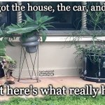 Drummed out | Okay, she got the house, the car, and the kids ... ... but here's what really hurt. | image tagged in drummed out | made w/ Imgflip meme maker