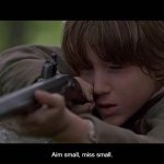 Aim Small Miss Small