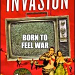 Mainstream Media is often Fake News | BORN TO FEEL WAR | image tagged in mainstream media is often fake news | made w/ Imgflip meme maker