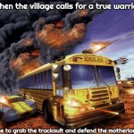 Slavic Vigilante 8 | When the village calls for a true warrior; Time to grab the tracksuit and defend the motherland | image tagged in slavic vigilante 8,slavic battle,slavic lives matter | made w/ Imgflip meme maker