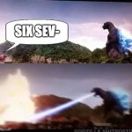 œ∑´®†¥¨ˆø˚∆∫√ç∂ß¬ø˚ˆ∆¨˙¥©†ƒ®∂´ß∑œå | SIX SEV- | image tagged in godzilla hates x | made w/ Imgflip meme maker
