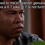 Key and peele | the kid next to me in spanish genuinely trying to not make a 6 7 joke (6 7 is not funny brotato): | image tagged in key and peele | made w/ Imgflip meme maker