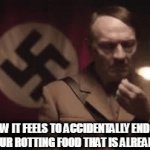 true | HOW IT FEELS TO ACCIDENTALLY END UP EATING YOUR ROTTING FOOD THAT IS ALREADY ROTTEN | image tagged in image tags,true,rotten | made w/ Imgflip video-to-gif maker