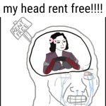 Memeus lives in my head rent free meme