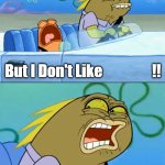 Then Why Did You Ask For It?