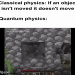 this is normal minecraft there is nothing going on | image tagged in gifs,minecraft,physics,quantum physics,what are you even looking for,what would be in the tags | made w/ Imgflip video-to-gif maker
