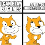 DANG WHAT HAPPENS HERE | AFTER YOU FINISH YOUR CHORES; YOU CAN PLAY VIDEO GAMES | image tagged in good vs bad | made w/ Imgflip meme maker