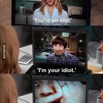 I'm Your Idiot