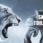 Average Skibidi Toilet Haters | SKIBIDI TOILET HATERS; SKIBIDI TOILET FANS | image tagged in tiger yell at pondering monkey,skibidi toilet,skibidi | made w/ Imgflip meme maker