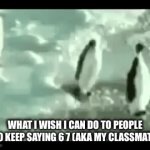 I know many people have posted this, but then again, no idea is original. I just hate 6 7. | WHAT I WISH I CAN DO TO PEOPLE WHO KEEP SAYING 6 7 (AKA MY CLASSMATES): | image tagged in gifs,funny,memes,67,school,oh wow are you actually reading these tags | made w/ Imgflip video-to-gif maker