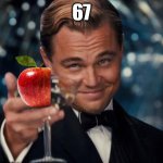 My pel | 67 | image tagged in memes,leonardo dicaprio cheers | made w/ Imgflip meme maker
