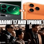 Is it just me or do they look too similar | XIAOMI 17 AND IPHONE 17 | image tagged in gifs,funny,copy,ripoff,stupid meme | made w/ Imgflip video-to-gif maker