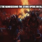 "TO THE ELECTRONICS SECTION!" | POV EVERYONE THE NANOSECOND THE STORE OPENS ON BLACK FRIDAY: | image tagged in gifs,black friday,meme,why are you reading this | made w/ Imgflip video-to-gif maker