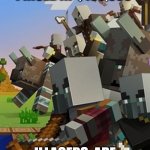 Cadillac needs to reduce the price of the Escalade | CADILLAC: HAS ESCALADE PRICED AT $100,000; ILLAGERS: ARE NOT HAPPY ABOUT THIS | image tagged in illagers | made w/ Imgflip meme maker