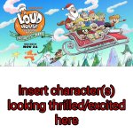 Who's Excited For A Loud House Christmas Movie: Naughty or Nice?