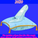 Glass slipper | February 14th,
2020; The maiden whose foot fits this magic glass slipper shall receive a mystery prize. | image tagged in glass slipper | made w/ Imgflip meme maker