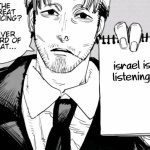 The great noticing? Never heard of that (Israel is listening) meme