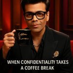 Karan Johar with “Koffee With Karan” captioned: “When confidenti