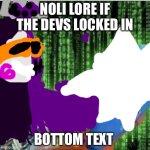 Ryan Beckford | NOLI LORE IF THE DEVS LOCKED IN; BOTTOM TEXT | image tagged in ryan beckford | made w/ Imgflip meme maker