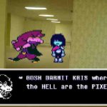 GOSH DARN IT KRIS where the HELL are the PIXELS? meme