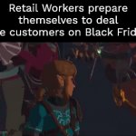 Stay strong, Retail Workers! | Retail Workers prepare themselves to deal the customers on Black Friday | image tagged in gifs,retail,black friday | made w/ Imgflip video-to-gif maker