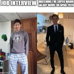 When the time comes, we'll be ready to watch it | JOB INTERVIEW; WATCHING THE SUPER MARIO GALAXY MOVIE ON APRIL 2026 | image tagged in fernanfloo dresses up,mario,super mario,memes,super mario bros,nintendo | made w/ Imgflip meme maker
