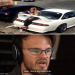 Yeah, this is big brain time | image tagged in yeah this is big brain time,wait ur reading tags,never gonna give you up | made w/ Imgflip meme maker