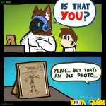 My Very First Toon (Yes, That Is A Real Drawing I Made When I Was Little) | image tagged in is that you yeah but that's an old photo | made w/ Imgflip meme maker