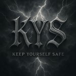 Text with thunder effect behind that says KYS(keep yourself safe