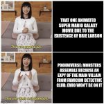 Marie Kondo Spark Joy | THAT ONE ANIMATED SUPER MARIO GALAXY MOVIE DUE TO THE EXISTENCE OF BRIE LARSON; POOHNIVERSE: MONSTERS ASSEMBLE BECAUSE AN EXPY OF THE MAIN VILLAIN FROM FAMICOM DETECTIVE CLUB: EMIO WON'T BE ON IT | image tagged in marie kondo spark joy,poohniverse,graveyard shift,super mario bros | made w/ Imgflip meme maker