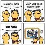 im gen a and even i know how much brainrot sucks | Gen Alpha; 67 | image tagged in inspiration | made w/ Imgflip meme maker