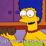 I Just Think They're Neat