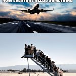 Always happens when I'm gone | WHEN YOU LEAVE YOUR PHONE FOR TEN MINUTES BUT NOW EVERYONE NEEDS SOMETHING | image tagged in passengers left plane took off | made w/ Imgflip meme maker