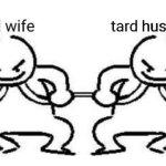 Tard wife