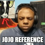 jojo  iggy | JOJO REFERENCE | image tagged in gifs,jojo's bizarre adventure,jojo meme | made w/ Imgflip video-to-gif maker