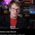 slavery was racist meme