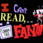 I Can't READ i'm an UNDERTALE FAN!!!