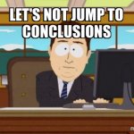 South Park Lets not jump to conclusions