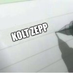death note blank | KOLT ZEPP | image tagged in death note blank | made w/ Imgflip meme maker