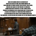 You are not slick with this twin ? | BRO EXPLAINING HOW HE ACCIDENTALLY TRAVELLED BACK IN TIME AND FOUND HIMSELF IN 1939 AND HAD TO FIGHT IN WW2 FOR THE NEXT 600 YEARS, THEN HE GOT BACK TO THE PRESENT TO FIND HIS FAMILY HAD BEEN STOLEN BY 15 FOOT TROLLS WITH PICKAXES IN WHICH HE LED A REBELLION FOR 14 YEARS WITH 8 CANS OF DETERGENT AS THEIR WEAPONS WHICH LET TO AN INTERGALACTIC SPACE EVENT WHICH COLLAPSED THE UNIVERSE, AS HIS REASON FOR LOSING 98% OF HIS MARKS IN MATH | image tagged in gifs,funny,relatable memes,lies,why am i doing this | made w/ Imgflip video-to-gif maker