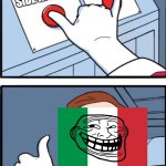 Italy in World War | CHANGING SIDE IN WW2; CHANGING SIDE IN WW1 | image tagged in choose both | made w/ Imgflip meme maker
