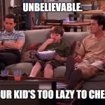 Your kid's too lazy to cheat