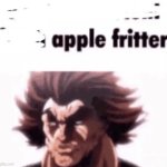 apple fritter | image tagged in apple fritter | made w/ Imgflip meme maker