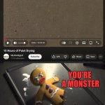 I rather have cancer thank you very much. | image tagged in you're a monster,memes,evil,nightmare,wtf,go to hell | made w/ Imgflip meme maker