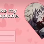 You make my heart explode ????