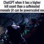 ChatGPT powerscaling when? | ChatGPT when it has a higher kill count than a caffeinated lemonade (it can be powerscaled now) | image tagged in gifs,ai meme,chatgpt,goku,lemonade | made w/ Imgflip video-to-gif maker