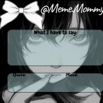 Meme.Mommy temp meme